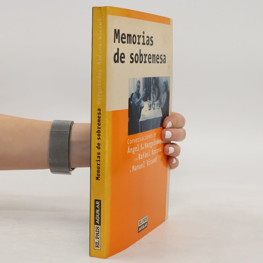 Ángel S. Harguindey Memorias de sobremesa