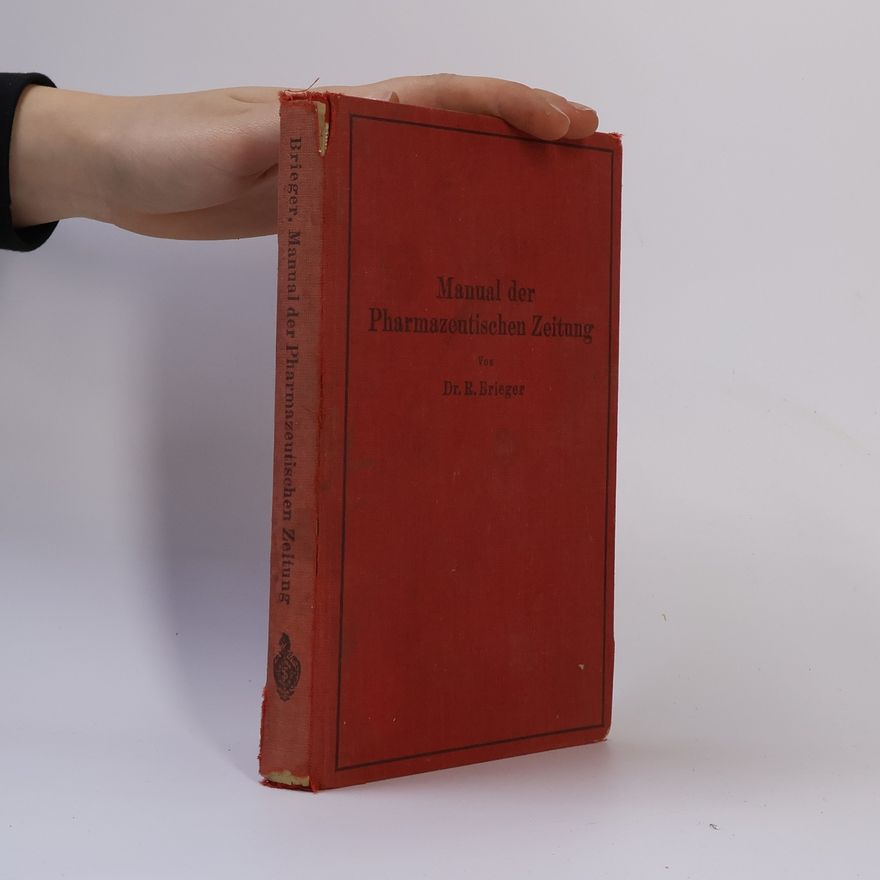 Richard Brieger Manual der Pharmazeutischen Zeitung