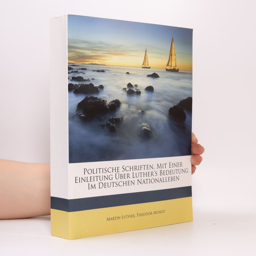 Theodor Mundt Politische Schriften, mit einer Einleitung über Luthers Bedeutung im deutschen Nationalleben