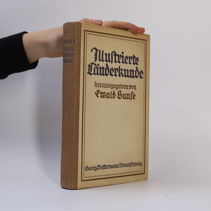 Ewald Banse Illustrierte Länderkunde