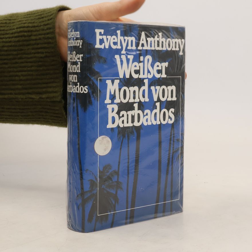 Evelyn Anthony Weißer Mond von Barbados