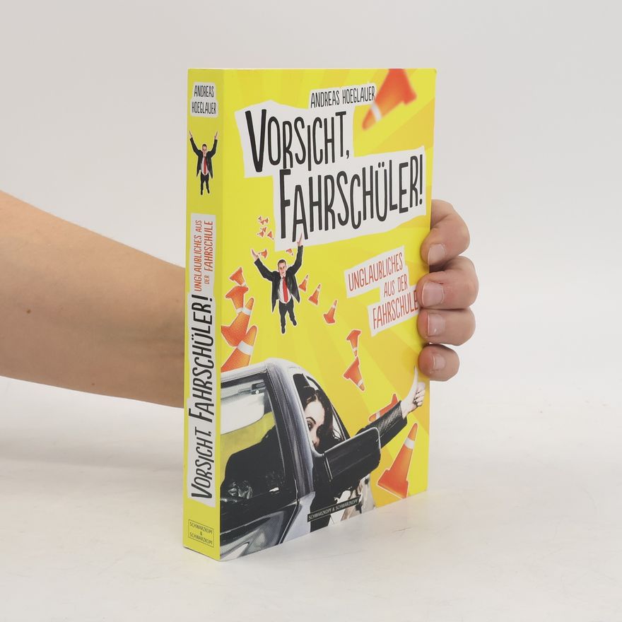 Andreas Hoeglauer Vorsicht, Fahrschüler!
