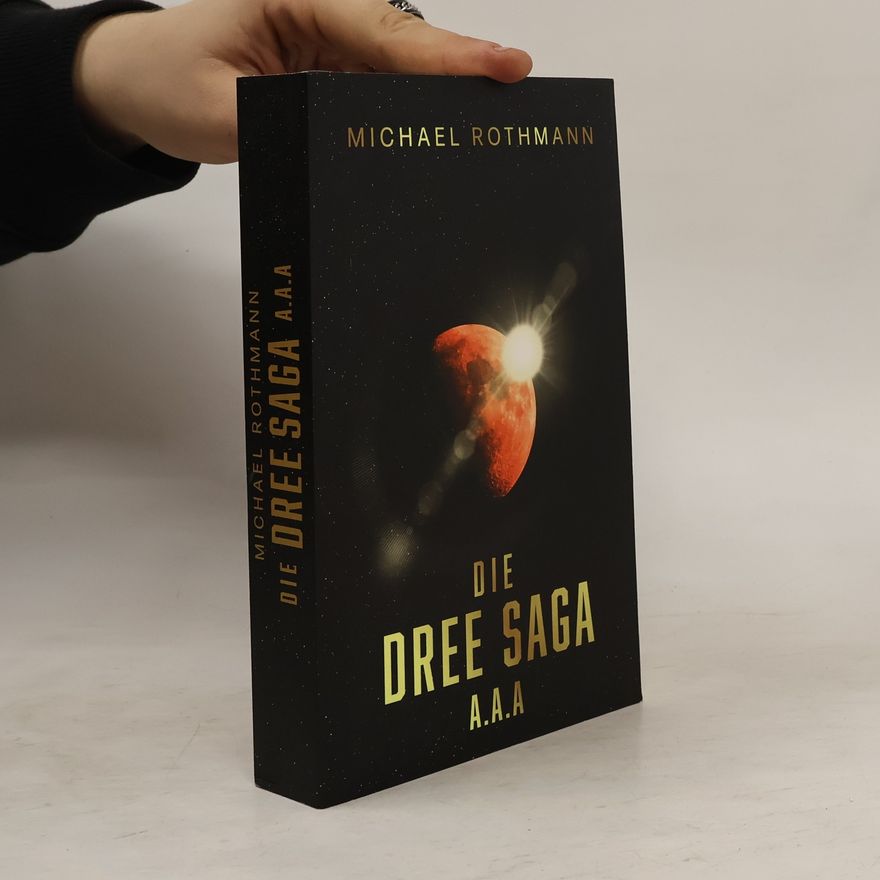 Michael Rothmann Die DREE Saga