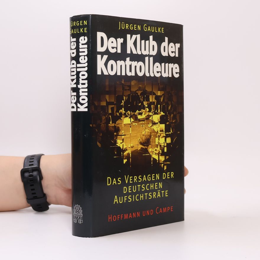 Jürgen Gaulke Der Klub der Kontrolleure