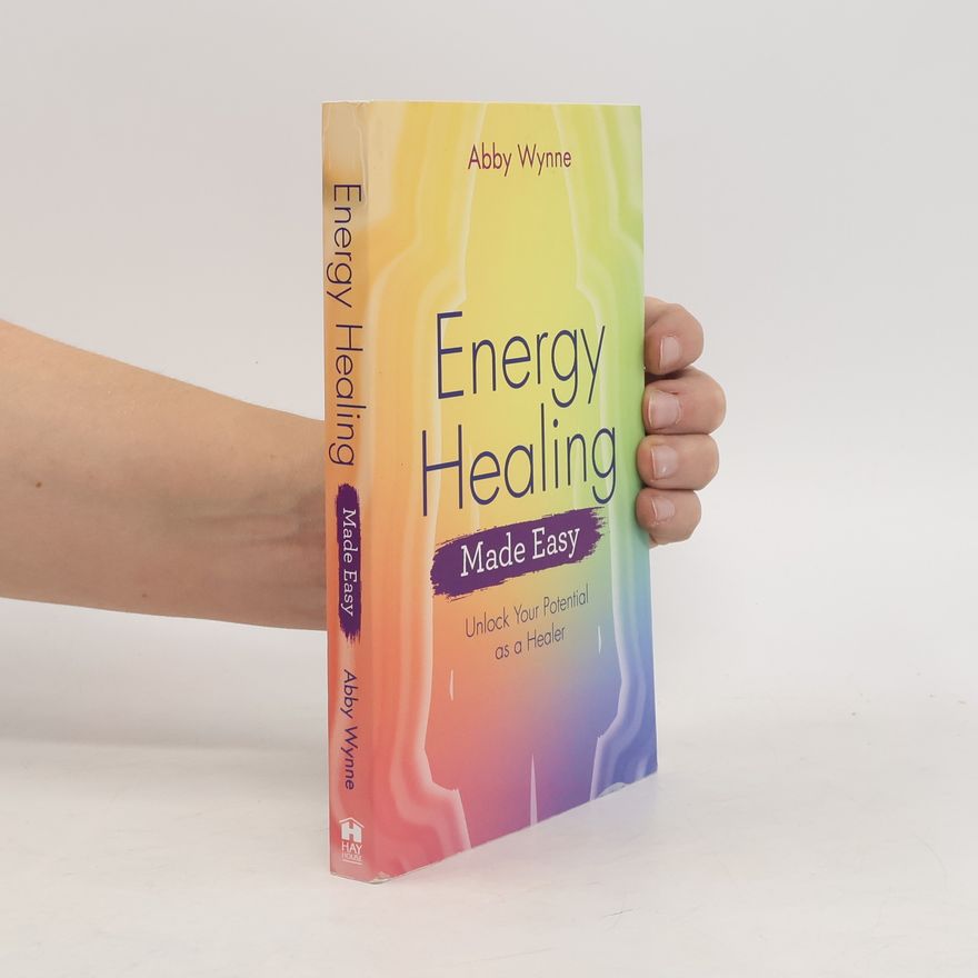 Abby Wynne Energy Healing Made Easy