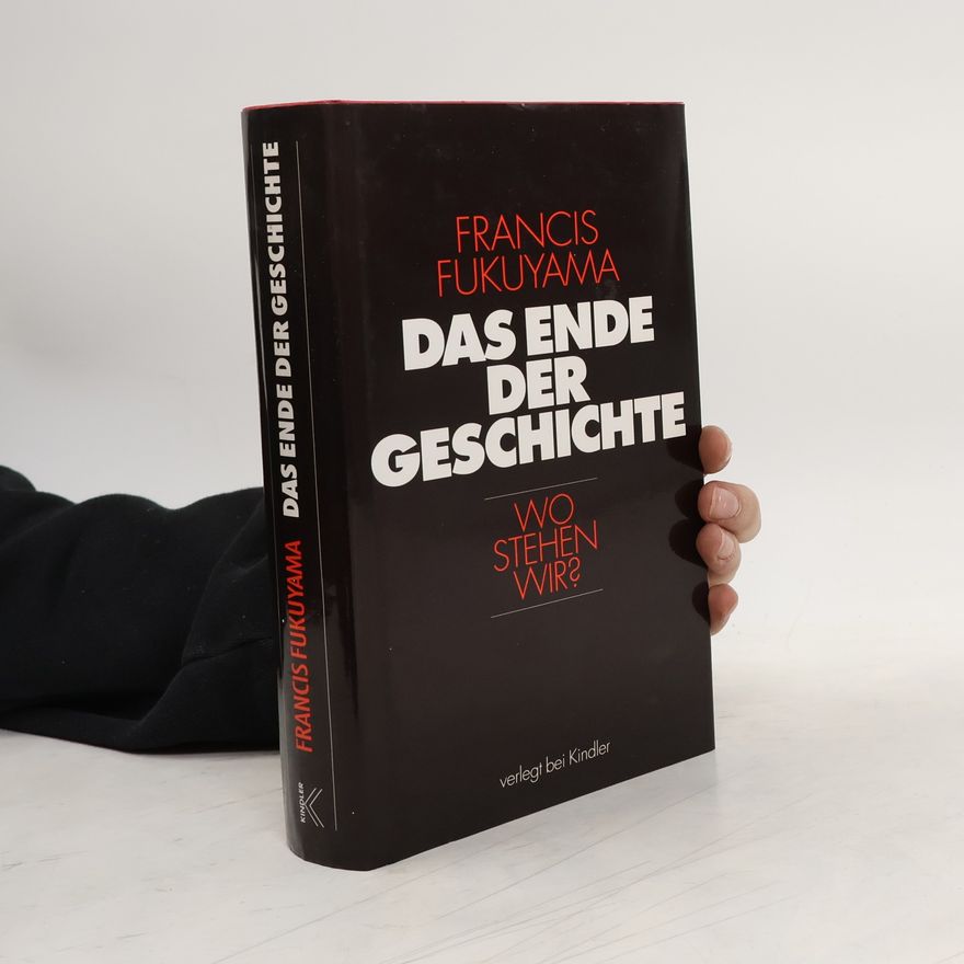 Francis Fukuyama Das Ende der Geschichte