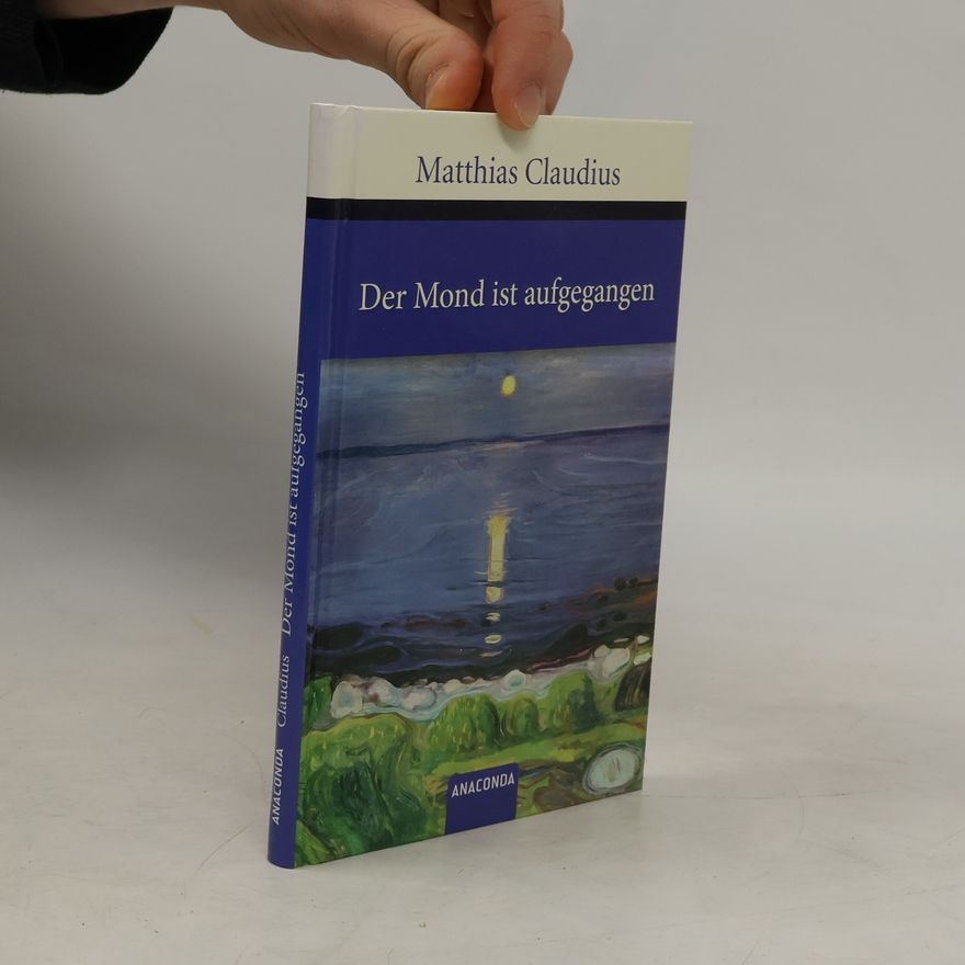 Matthias Claudius Der Mond ist aufgegangen