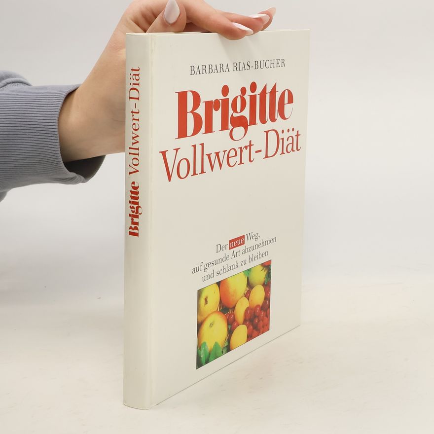Barbara Rias-Bucher Brigitte-Vollwert-Diät