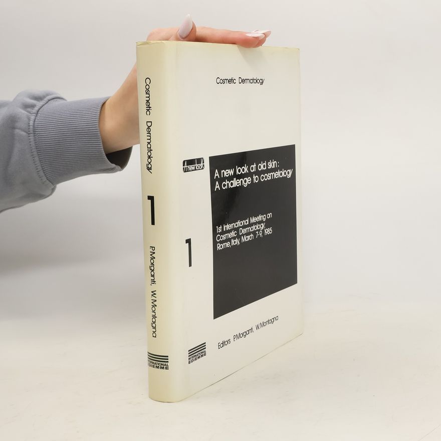 Various authors A New Look at Old Skin: A Challenge to Cosmetology 1