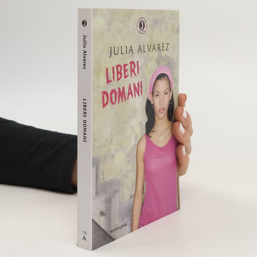 Julia Alvarez Liberi domani