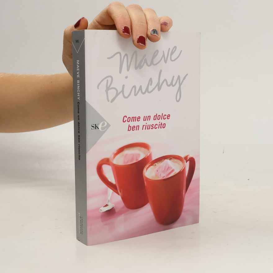 Maeve Binchy Come un dolce ben riuscito