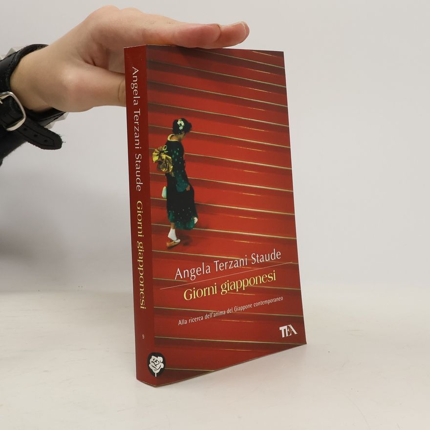 Angela Terzani Staude Giorni giapponesi