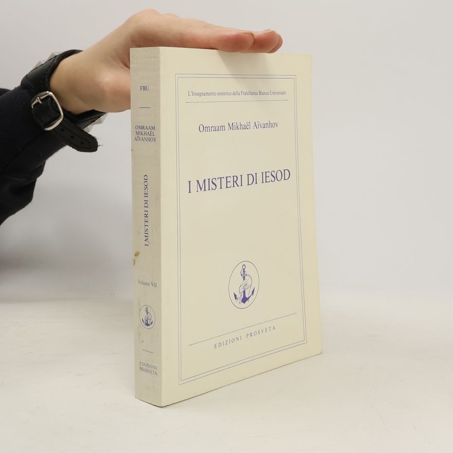 Omraam Mikhaël Aivanhov I Misteri di Iesod
