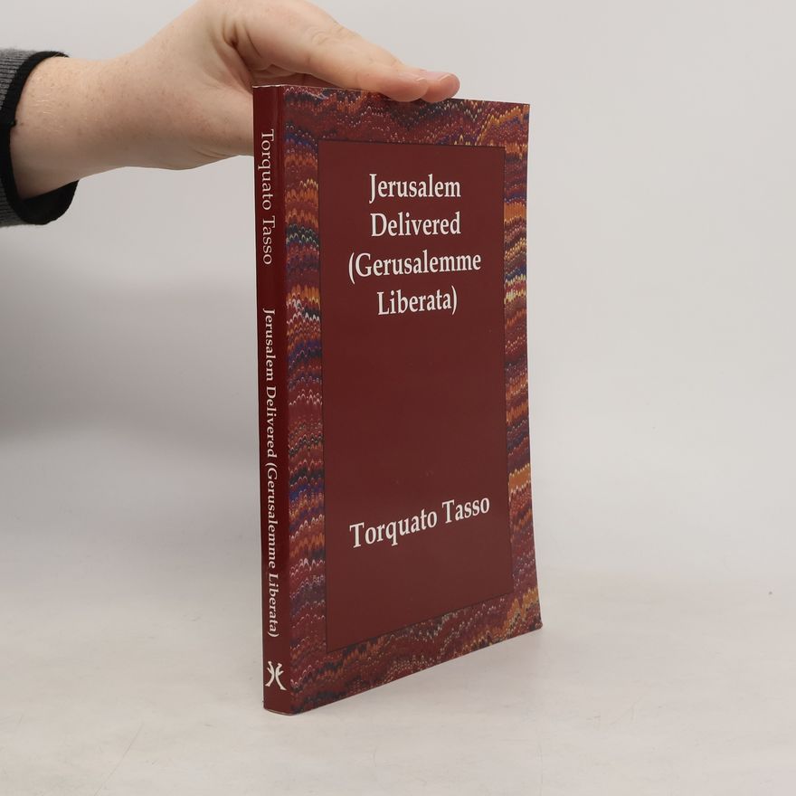 Torquato Tasso Jerusalem Delivered (Gerusalemme Liberata)
