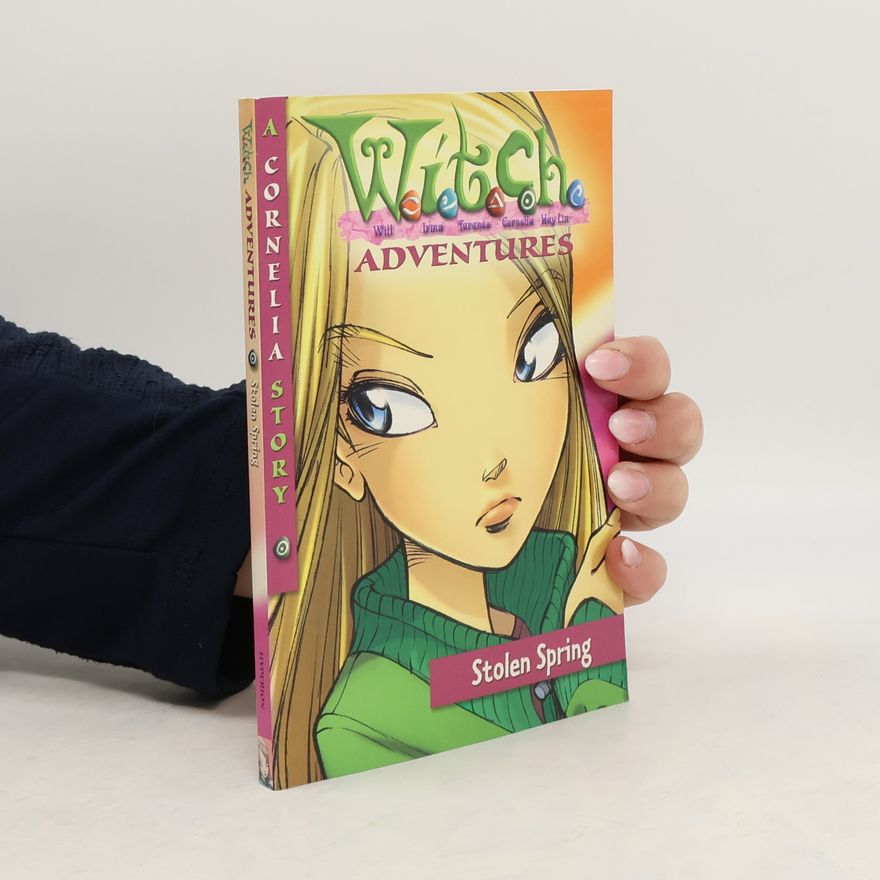 Lene Kaaberbøl W.i.t.c.h. Adventures: Stolen Spring