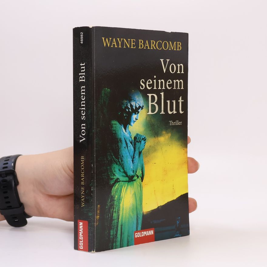Wayne Barcomb Von seinem Blut. Thriller