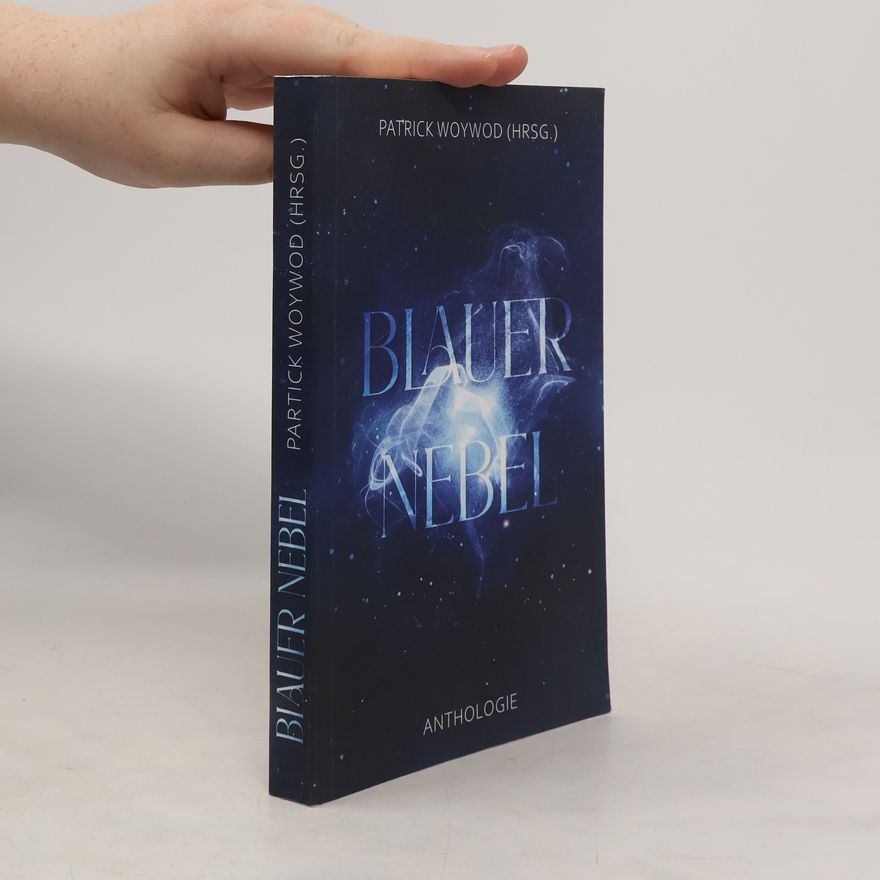 Patrick Woywod Blauer Nebel