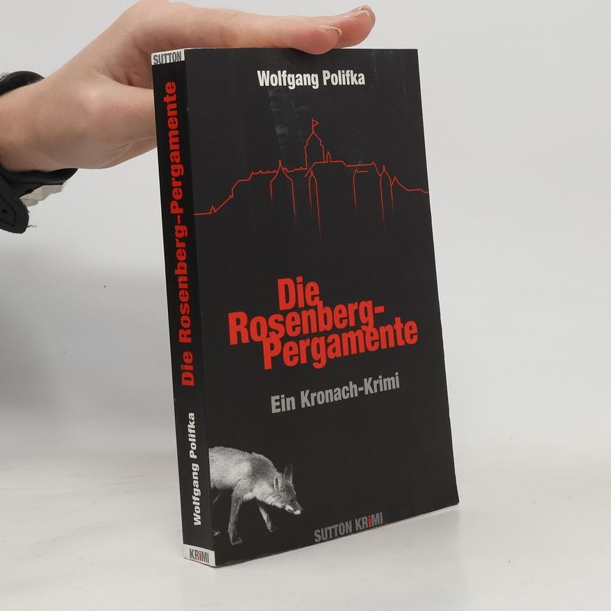 Wolfgang Polifka Die Rosenberg-Pergamente