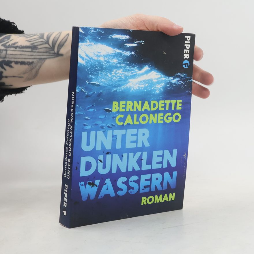 Bernadette Calonego Unter dunklen Wassern