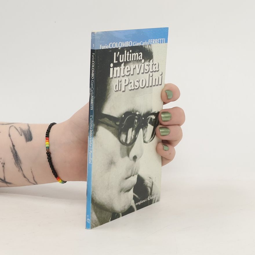 Furio Colombo L'ultima intervista di Pasolini