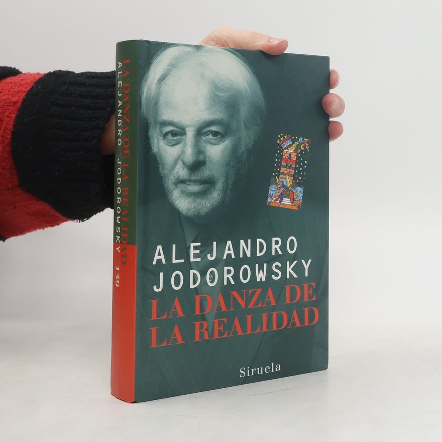 Alejandro Jodorowsky La danza de la realidad