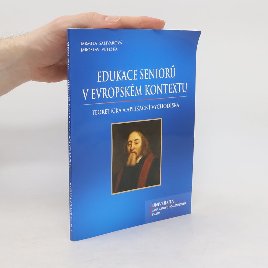 Jarmila Salivarová Edukace seniorů v evropském kontextu