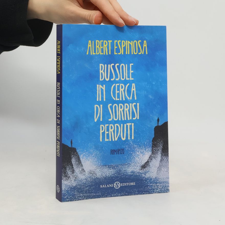 Albert Espinosa Bussole in cerca di sorrisi perduti