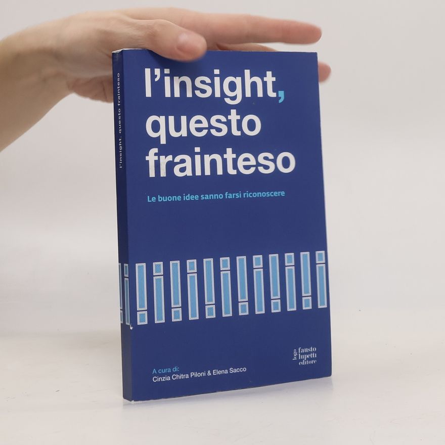 Elena Sacco L'insight questo frainteso. Le buone idee sanno farsi riconoscere