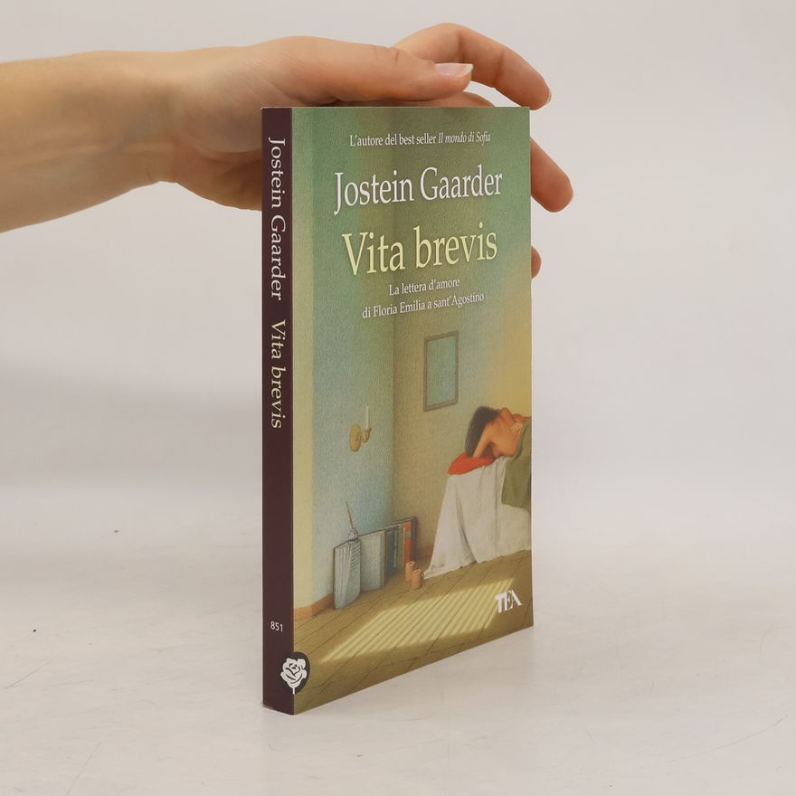 Jostein Gaarder Vita brevis. La lettera d'amore di Floria Emilia a Sant'Agostino