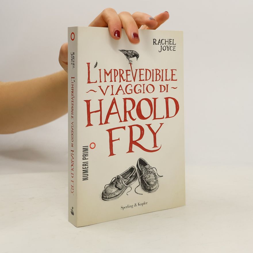 Rachel Joyce Numeri Primi: L'imprevedibile viaggio di Harold Fry