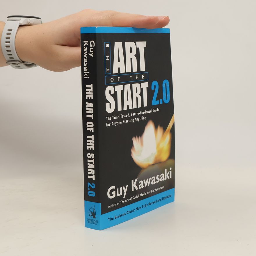 Guy Kawasaki The Art of the Start 2.0