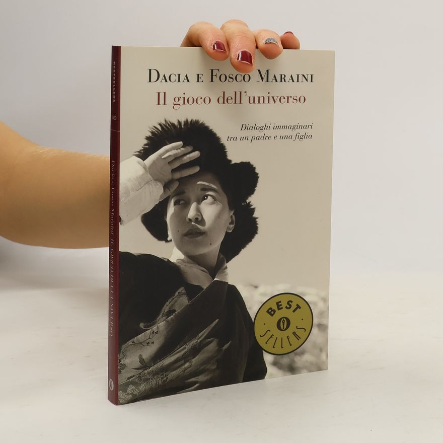 Dacia Maraini Il gioco dell'universo. Dialoghi immaginari tra una padre e una figlia