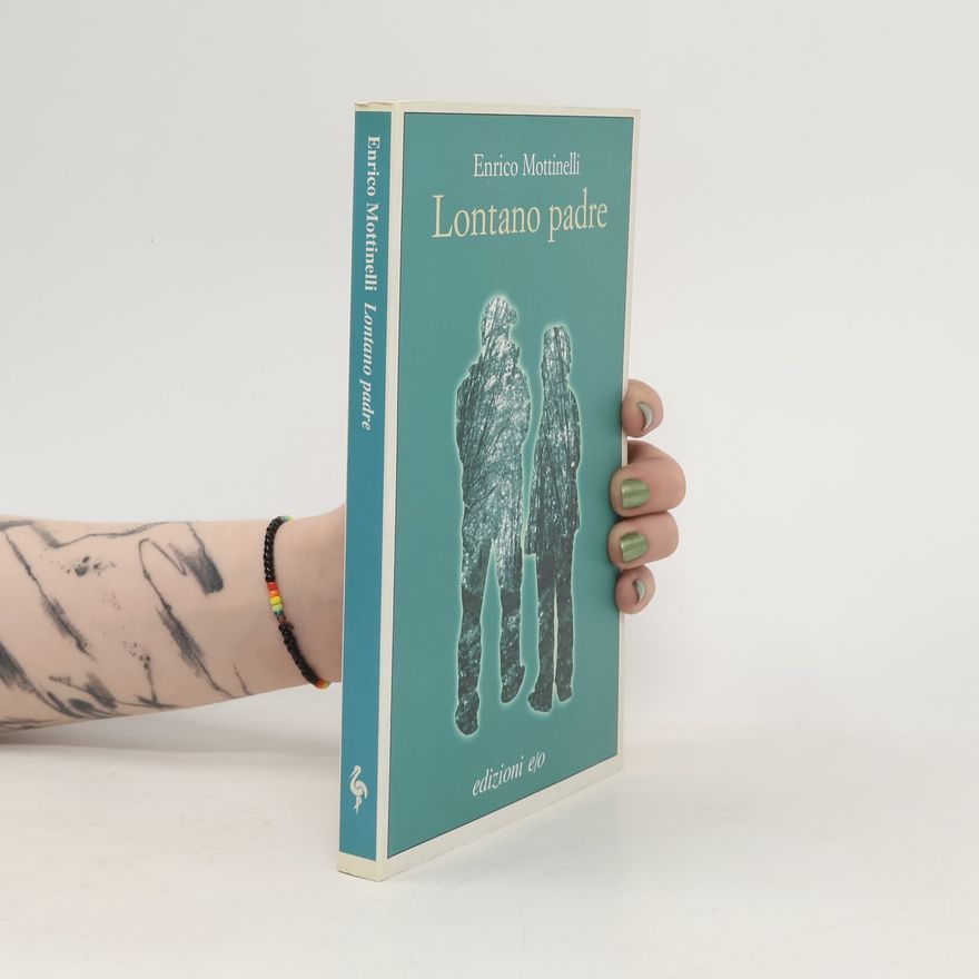 Enrico Mottinelli Lontano padre
