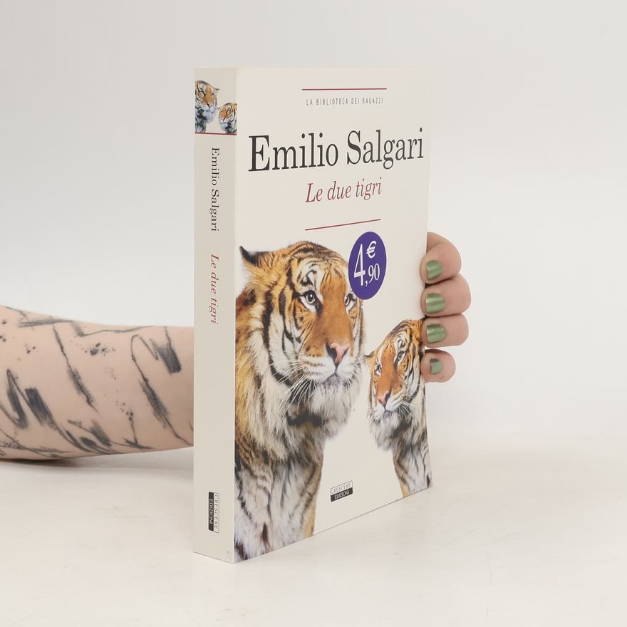 Emilio Salgari Le due tigri. Ediz. integrale