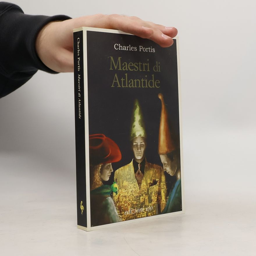 Charles Portis Maestri di Atlantide