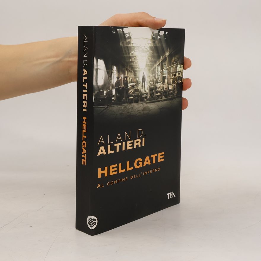 Alan D. Altieri Hellgate. Al confine dell'inferno. Tutti i racconti