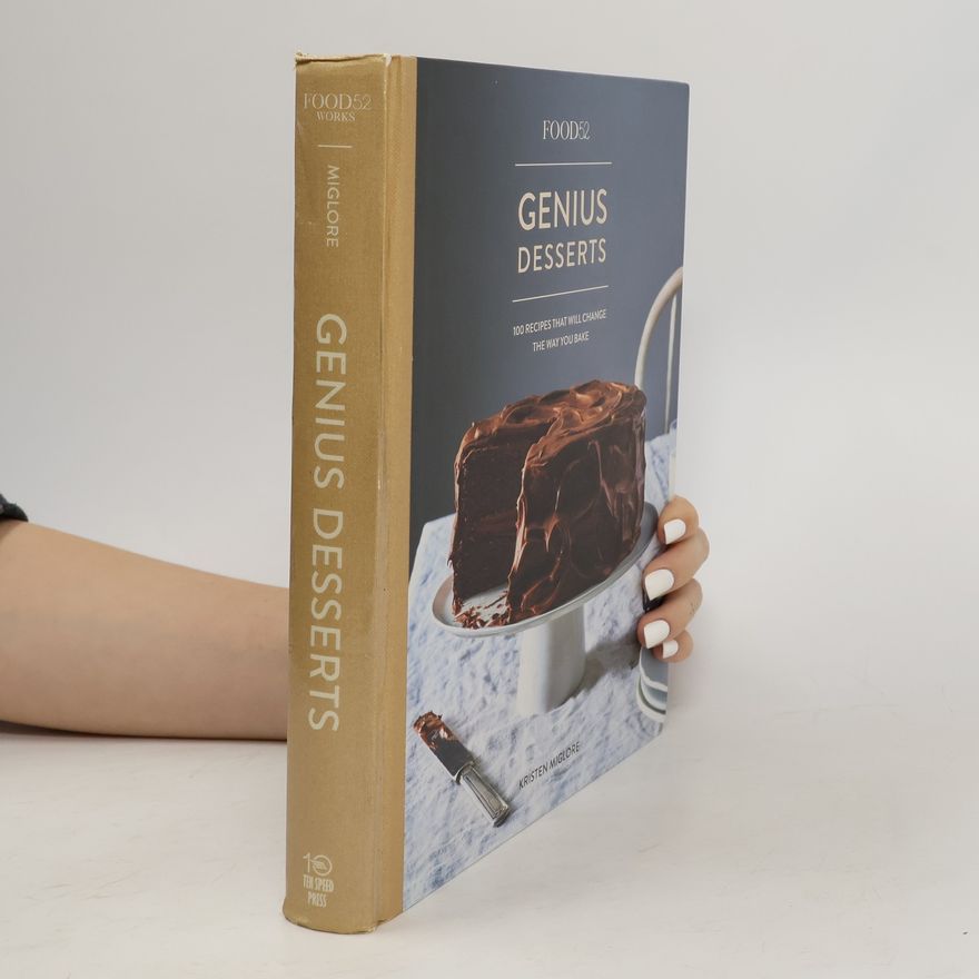 Kristen Miglore Food52 Genius Desserts