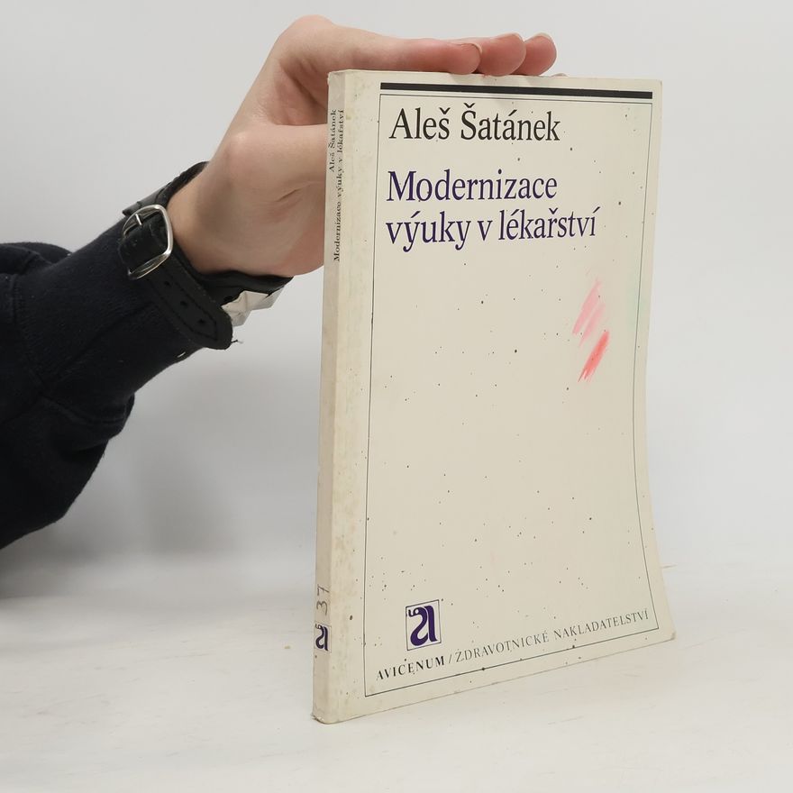 Aleš Šatánek Modernizace výuky v lékařství