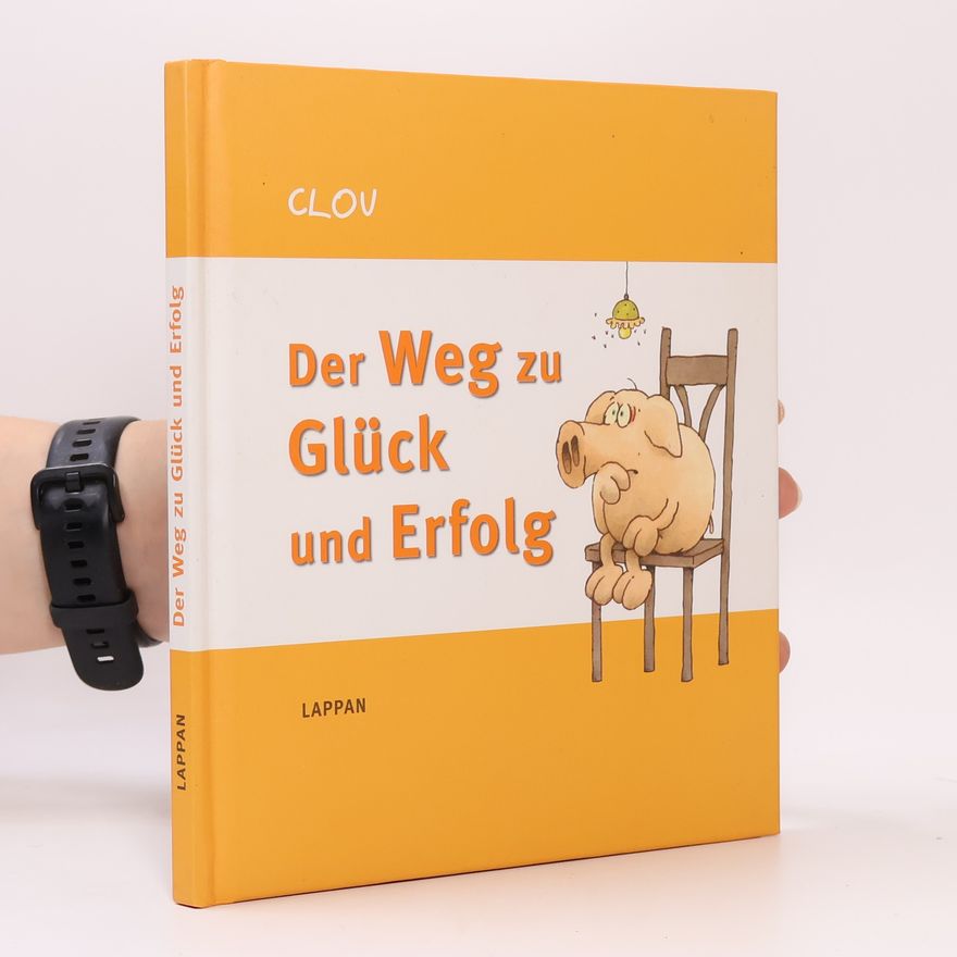 Klaus Oliv Der Weg zu Glück und Erfolg