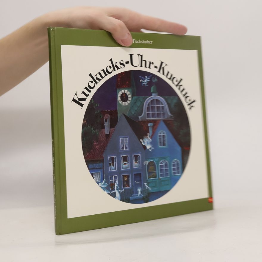 Annegert Fuchshuber Der Kuckucks-Uhr-Kuckuck