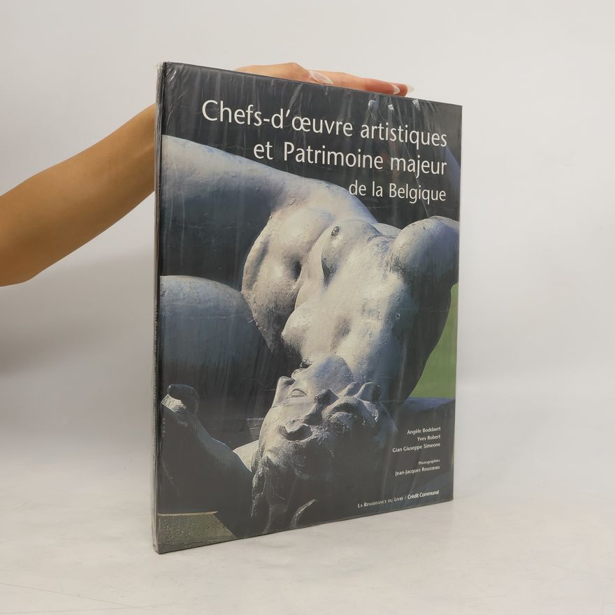 Gian Giuseppe Simeone Chefs-d'oeuvre artistiques et patrimoine majeur de la Belgique