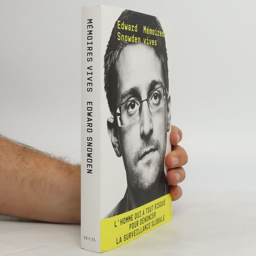Edward Snowden Mémoires vives