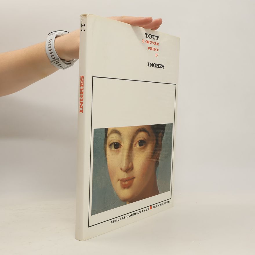 Various authors Tout l'oeuvre peint d'Ingres