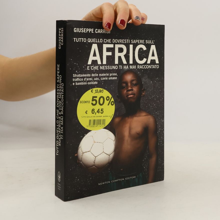 Giuseppe Carrisi Tutto quello che dovresti sapere sull'Africa e che nessuno ti ha mai raccontato