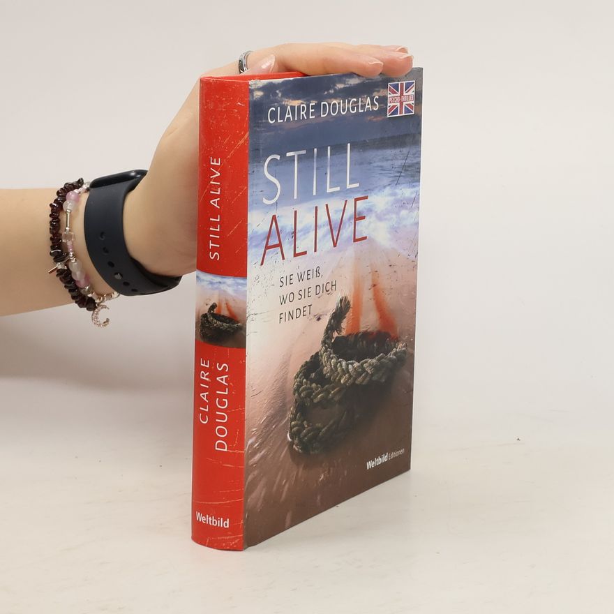 Claire Douglas Still Alive. Sie weiß, wo sie dich findet