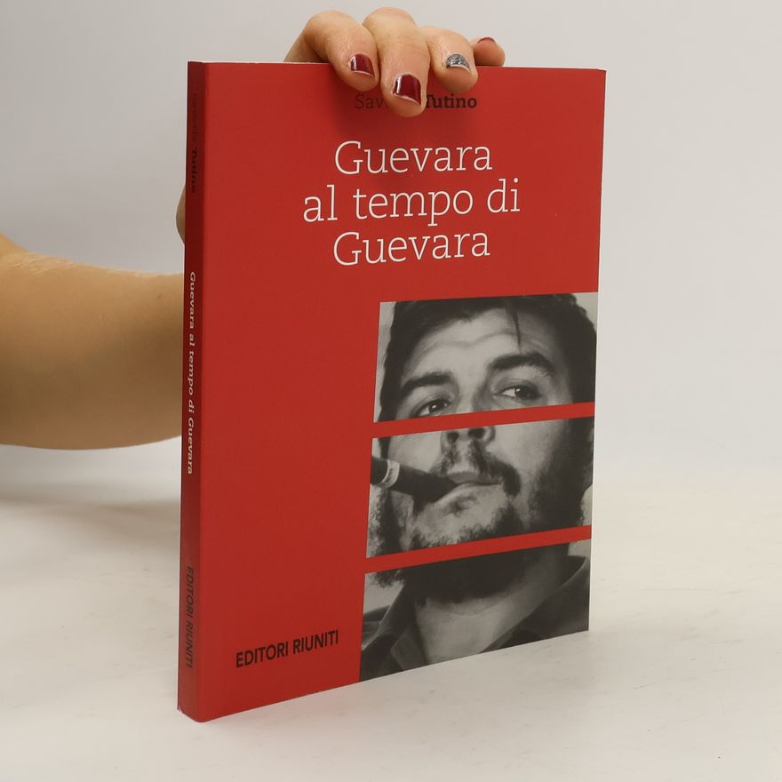 Saverio Tutino Guevara al tempo di Guevara