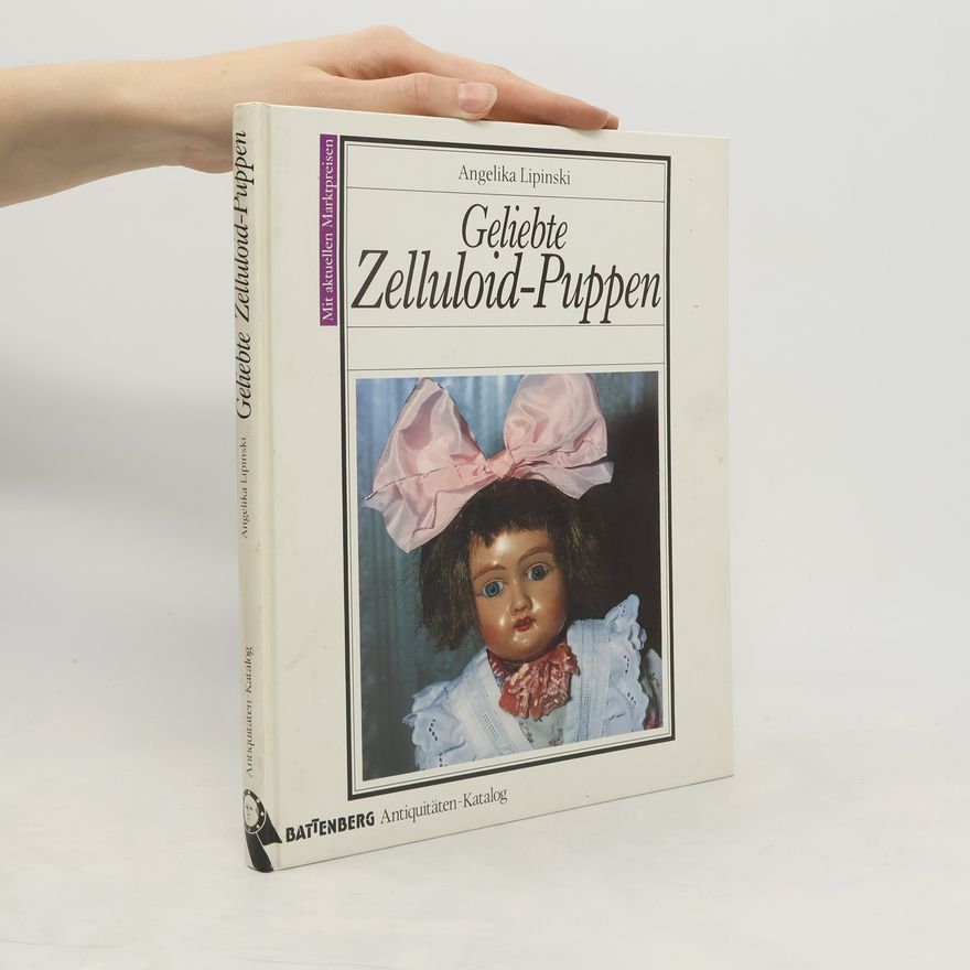 Angelika Lipinski Geliebte Zelluloid-Puppen