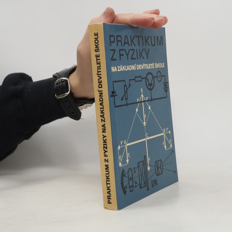 Collectif d'auteurs Praktikum z fyziky. na základní devítileté škole