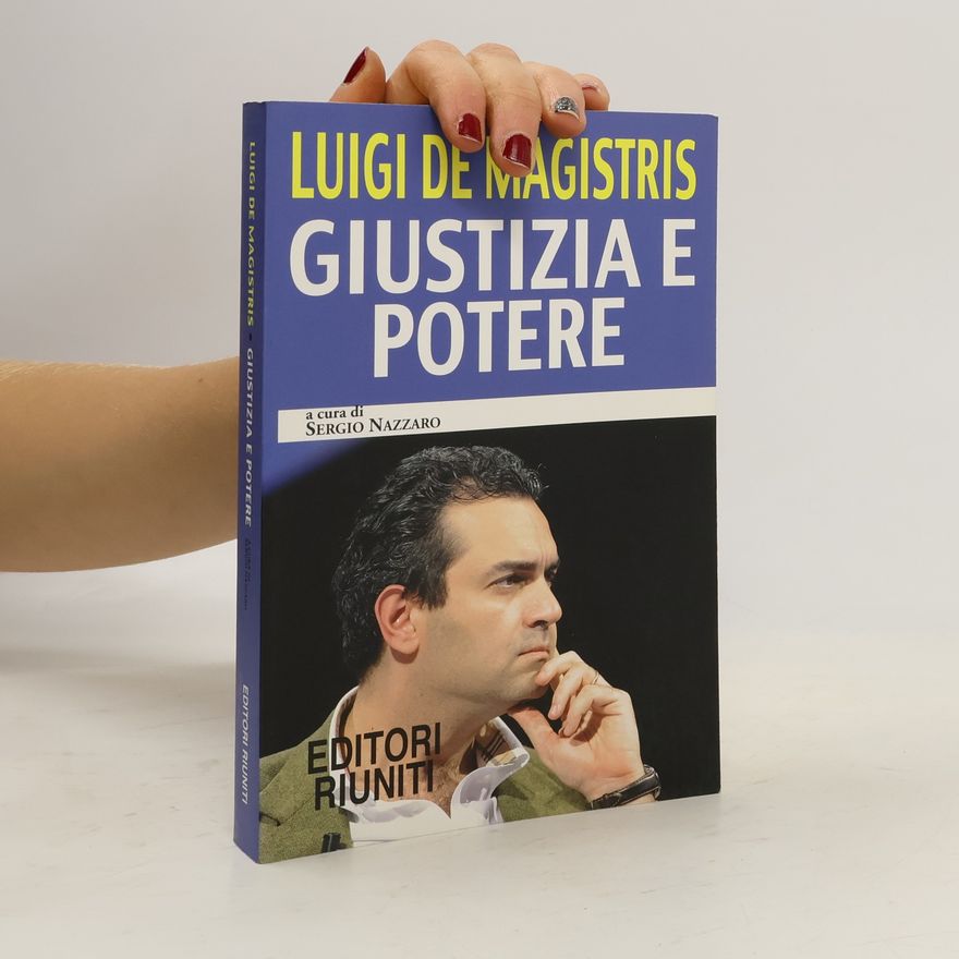 Luigi De Magistris Giustizia e potere