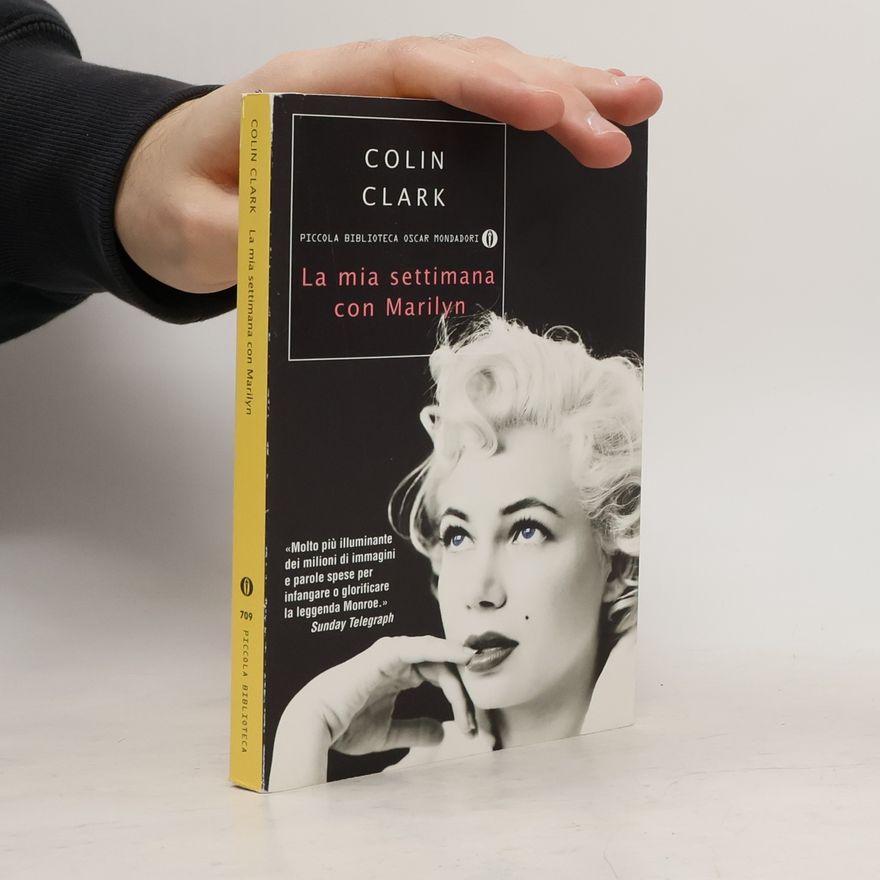 Colin Clark Piccola biblioteca: La mia settimana con Marilyn